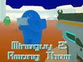 Mäng MineGuy 2: Nende hulgas  Internetis