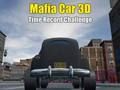 Mäng Maffia auto 3D ajarekordi väljakutse  Internetis