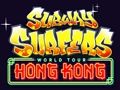 Mäng Subway Surfersi maailmatuur Hongkongis  Internetis
