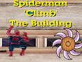 Mäng Spiderman Building Climb  Internetis