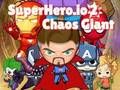 Mäng Superkangelane. io 2 Chaos Giant  Internetis