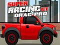 Mäng Super Racing GT: Drag Pro  Internetis