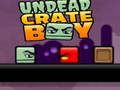 Mäng Undead Crate Boy Internetis