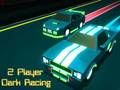 Mäng 2 mängijaga Dark Racing  Internetis