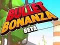 Mäng Bullet Bonanza Internetis