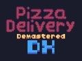 Mäng Pizza kohaletoimetamine Demastered Deluxe  Internetis