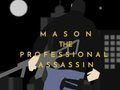 Mäng Mason professionaalne palgamõrvar  Internetis