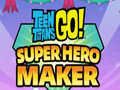 Mäng Teen Titans Go Super Hero Maker  Internetis