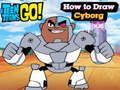 Mäng Teen Titans Go! Kuidas joonistada küborgi  Internetis