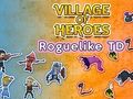 Mäng Kangelaste küla: Roguelike TD  Internetis