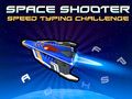 Mäng Space Shooter: kiirkirjutamise väljakutse  Internetis