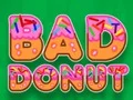 Mäng Bad Donut Internetis
