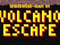 Mäng Underwear-Man In Volcano Escape Internetis