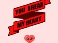Mäng You Break My Heart Internetis