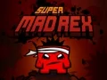 Mäng Super Mad Rex Internetis