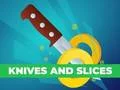 Mäng Knives and Slices Internetis