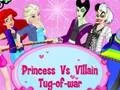 Mäng Princess Vs. Villains Tug-of-war Internetis