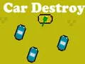 Mäng Car Destroy Internetis