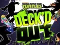 Mäng Teenage Mutant Ninja Turtles Deck'd Out Internetis