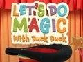 Mäng Let's Do Magic with Duck Duck Internetis