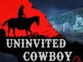 Mäng Uninvited Cowboy Internetis