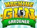 Mäng Machine Gun Gardener Internetis