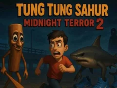 Mäng Tung Tung Sahur Midnight Terror 2 Internetis