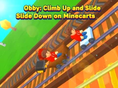 Mäng Obby: Climb Up and Slide Down on Minecarts Internetis