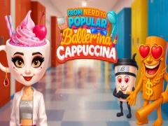 Mäng From Nerd to Popular Ballerina Cappuccina Internetis