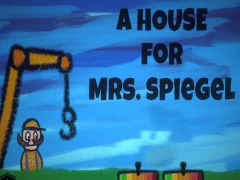 Mäng A House for Mrs. Spiegel Internetis
