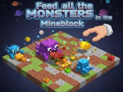 Mäng Feed all the MONSTERS in the Mineblock Internetis