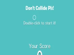Mäng Don't Collide Pls! Internetis