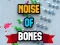 Mäng Noise Of Bones Internetis