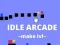 Mäng Idle Arcade Make Lvl Internetis