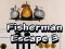 Mäng Fisherman Escape 3 Internetis
