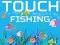 Mäng Touch Fishing Internetis