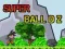 Mäng Super Ball Dz Internetis