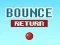 Mäng Bounce Return Internetis