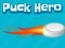 Mäng Puck Hero Internetis