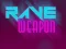Mäng Rave Weapon Internetis