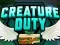 Mäng Creature Duty Internetis