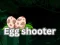 Mäng Egg shooter Internetis