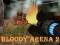 Mäng Bloody Arena 2 Internetis