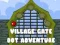 Mäng Village Gate Dot Adventure Internetis