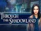 Mäng Through the Shadowland Internetis