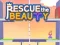 Mäng Rescue The Beauty Internetis