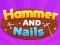 Mäng Hammer and Nails Internetis
