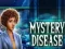 Mäng Mystery Disease Internetis