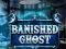 Mäng Banished Ghost Internetis