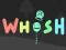 Mäng Whosh Internetis